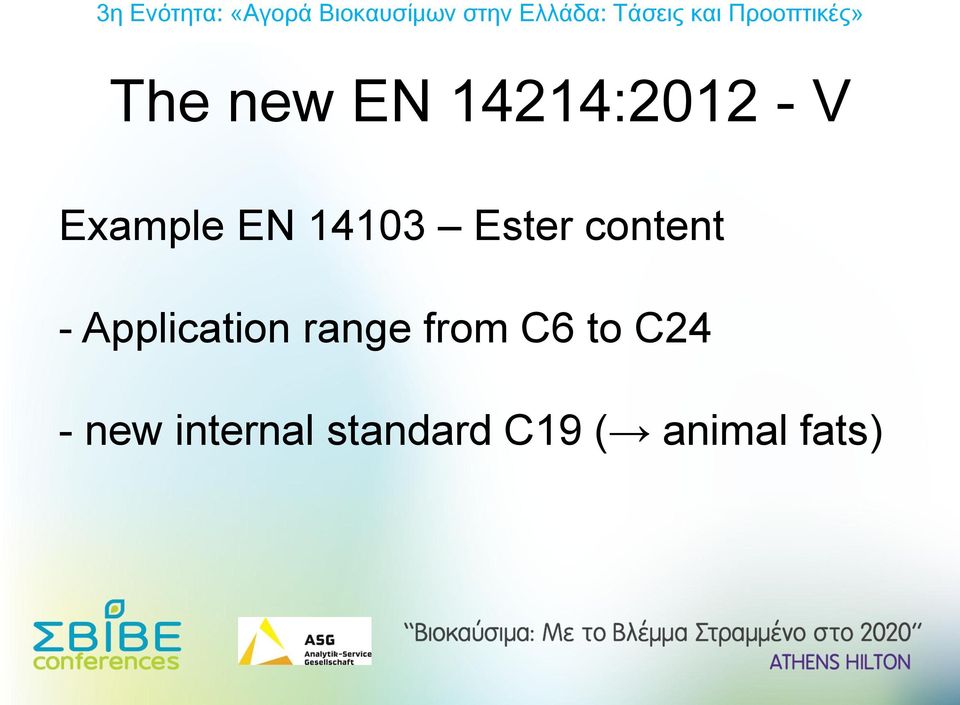 Application range from C6 to C24