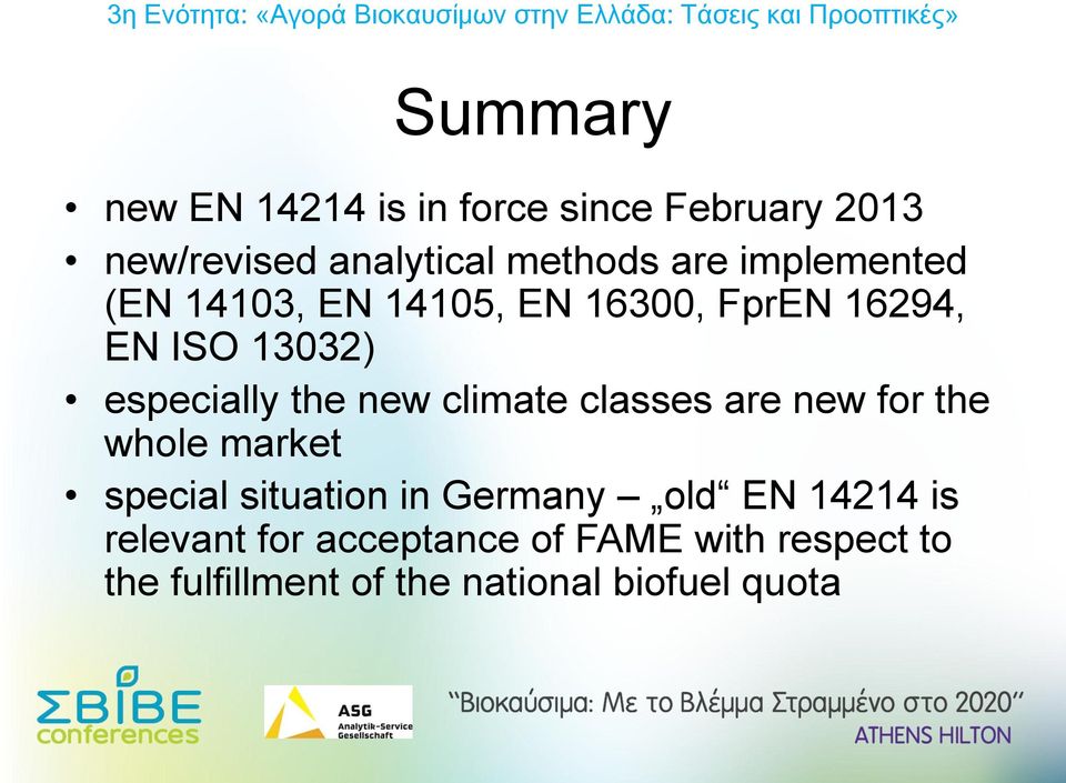 climate classes are new for the whole market special situation in Germany old EN 14214 is