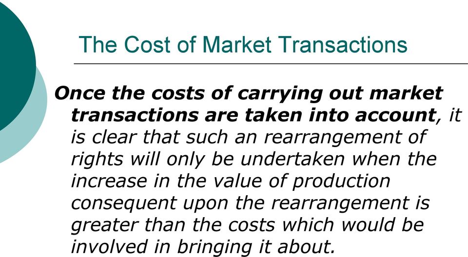 be undertaken when the increase in the value of production consequent upon the
