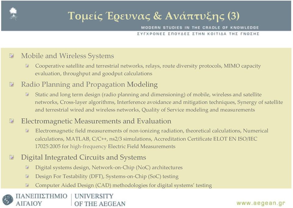 avoidance and mitigation techniques, Synergy of satellite and terrestrial wired and wireless networks, Quality of Service modeling and measurements Electromagnetic Measurements and Evaluation