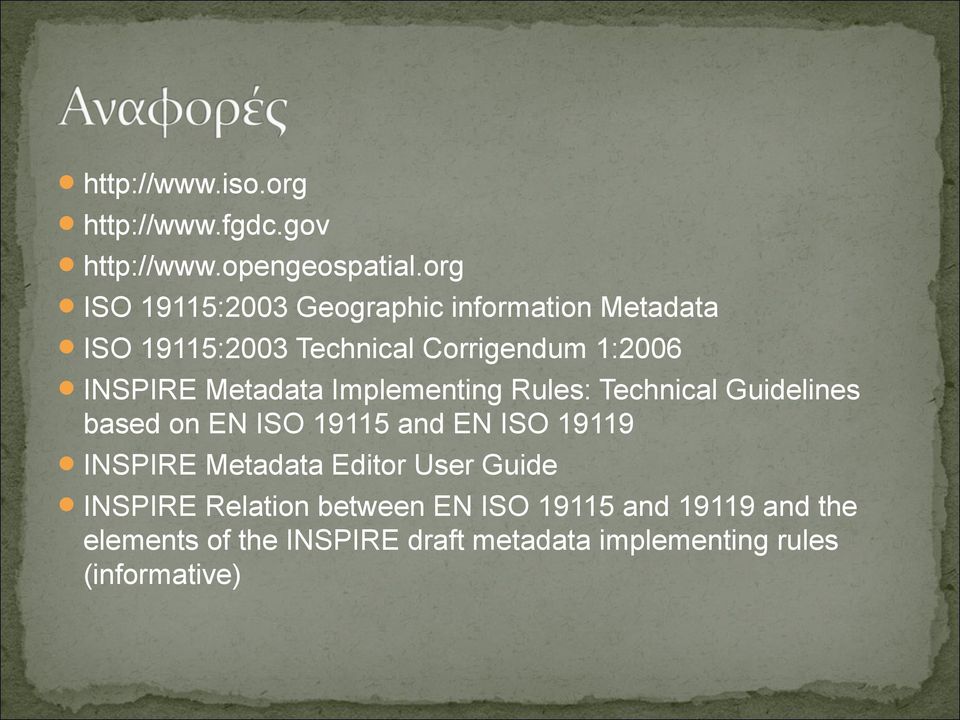 Metadata Implementing Rules: Technical Guidelines based on EN ISO 19115 and EN ISO 19119 INSPIRE