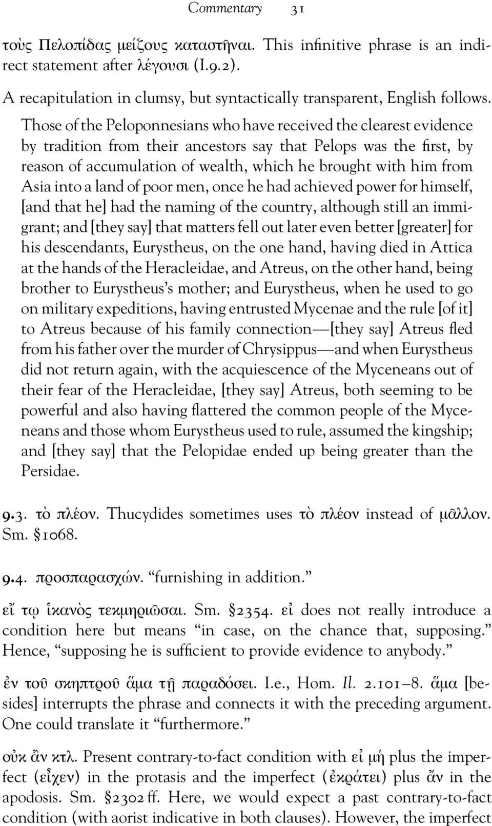from Asia into a land of poor men, once he had achieved power for himself, [and that he] had the naming of the country, although still an immigrant; and [they say] that matters fell out later even
