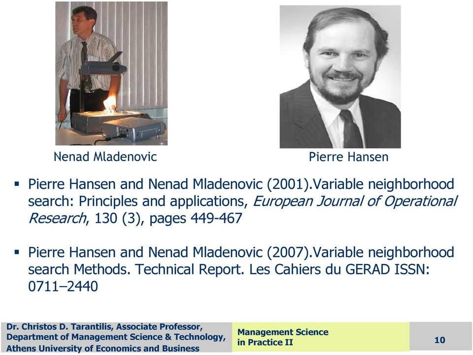 Research, 130 (3), pages 449-467 Pierre Hansen and Nenad Mladenovic (2007).