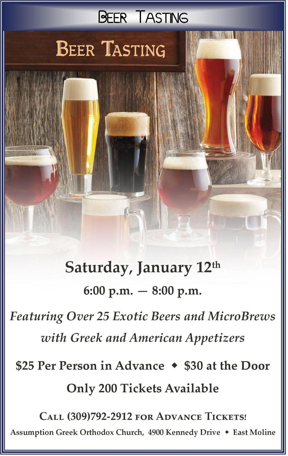 Featuring Over 25 Exotic Beers and MicroBrews with Greek and American Appetizers