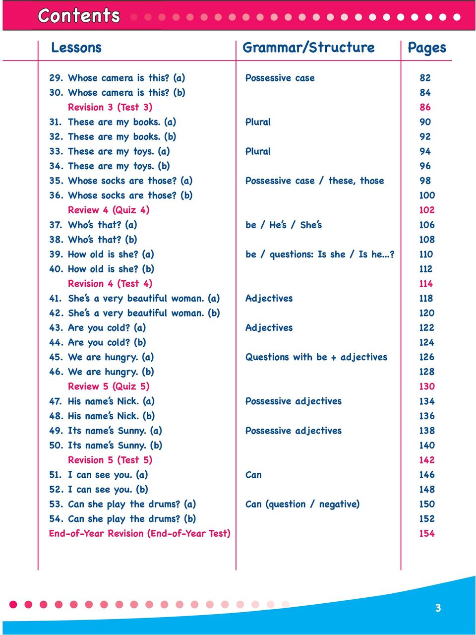 She s a very beautiful woman. (a) 42. She s a very beautiful woman. (b) 43. Are you cold? (a) 44. Are you cold? (b) 45. We are hungry. (a) 46. We are hungry. (b) Review 5 (Quiz 5) 47. His name s Nick.