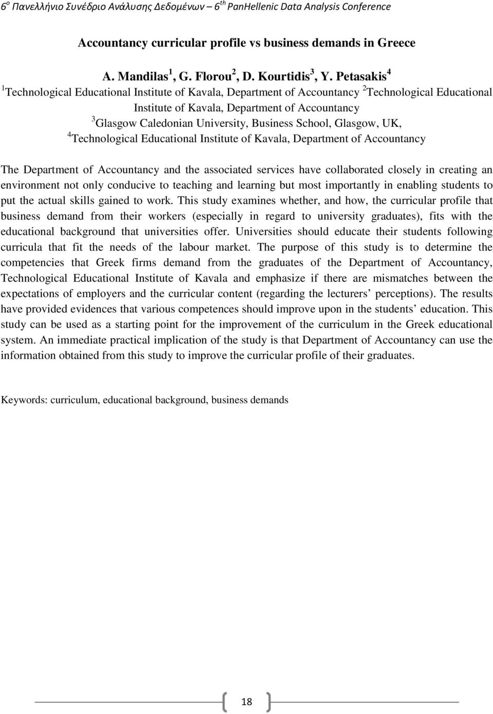 Business School, Glasgow, UK, 4 Technological Educational Institute of Kavala, Department of Accountancy The Department of Accountancy and the associated services have collaborated closely in