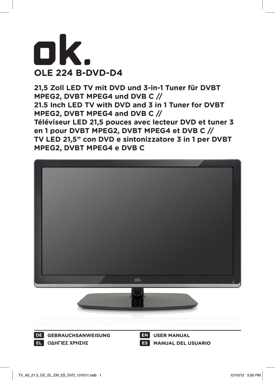 DVD et tuner 3 en pour DVBT MPEG2, DVBT MPEG4 et DVB C // TV LED 2,5 con DVD e sintonizzatore 3 in per DVBT MPEG2,