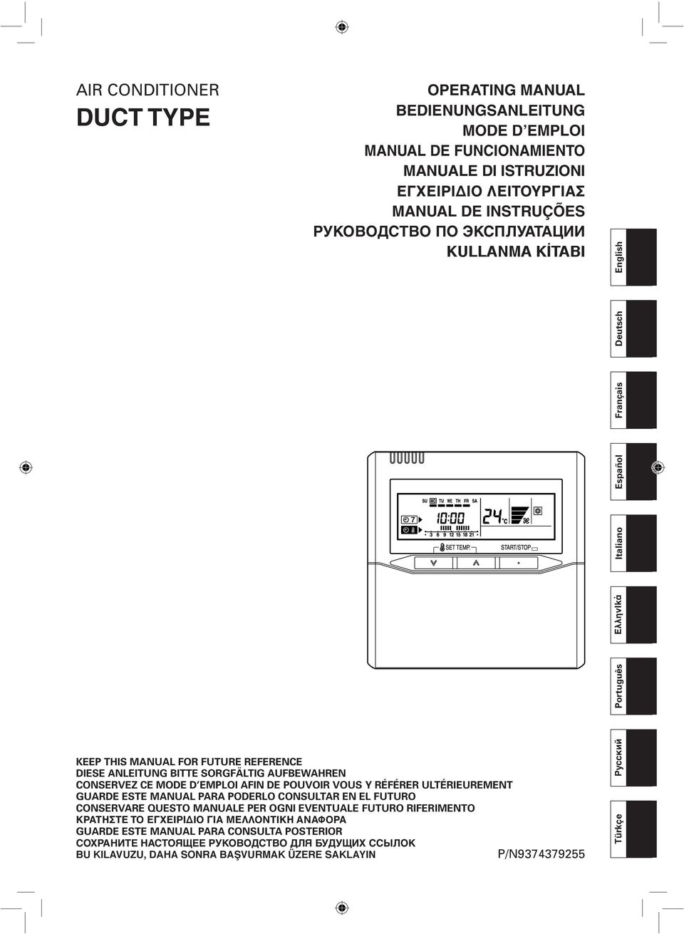 D EMPLOI AFIN DE POUVOIR VOUS Y RÉFÉRER ULTÉRIEUREMENT GUARDE ESTE MANUAL PARA PODERLO CONSULTAR EN EL FUTURO CONSERVARE QUESTO MANUALE PER OGNI EVENTUALE FUTURO RIFERIMENTO KPATHΣTE TO