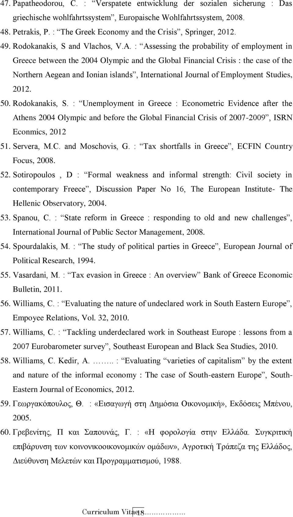 : Assessing the probability of employment in Greece between the 2004 Olympic and the Global Financial Crisis : the case of the Northern Aegean and Ionian islands, International Journal of Employment