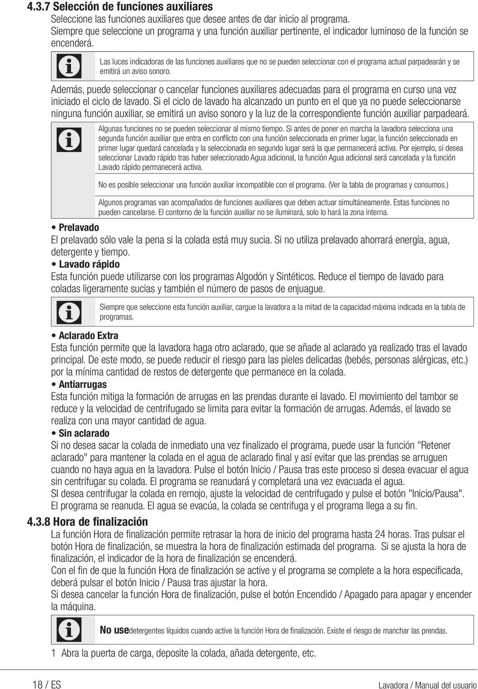 Las luces indicadoras de las funciones auxiliares que no se pueden seleccionar con el programa actual parpadearán y se emitirá un aviso sonoro.