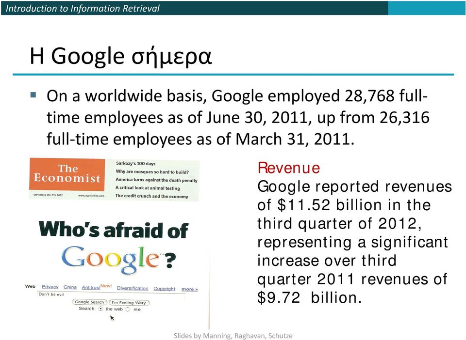 Revenue Google reported revenues of $11.