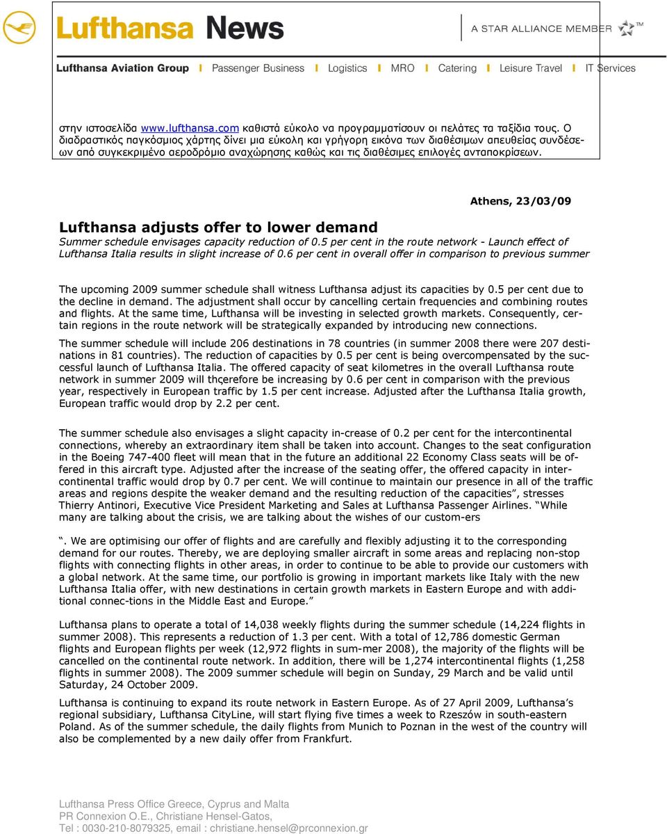 Athens, 23/03/09 Lufthansa adjusts offer to lower demand Summer schedule envisages capacity reduction of 0.