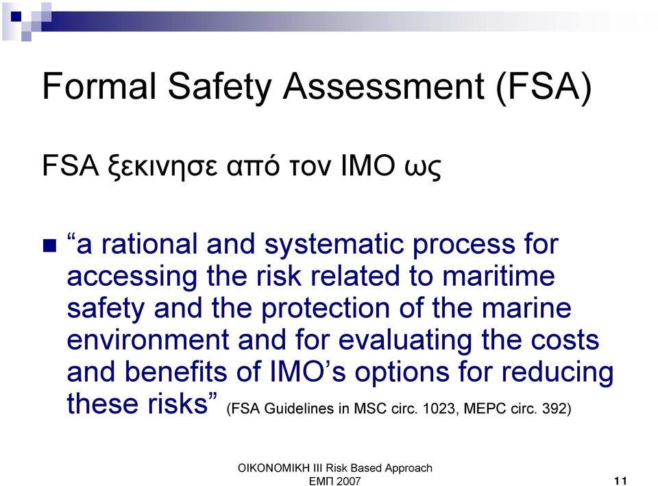 protection of the marine environment and for evaluating the costs and benefits of
