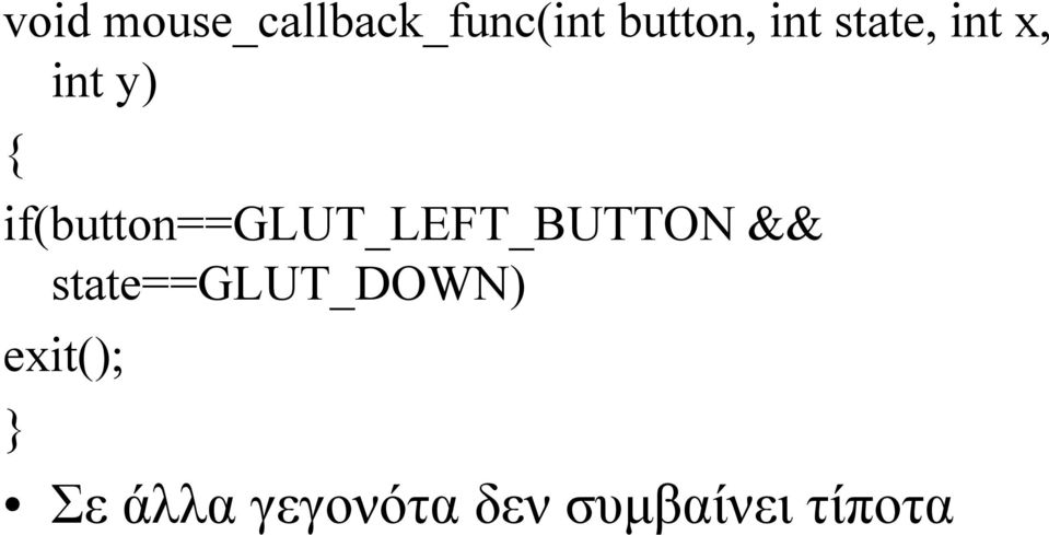 if(button==glut_left_button &&