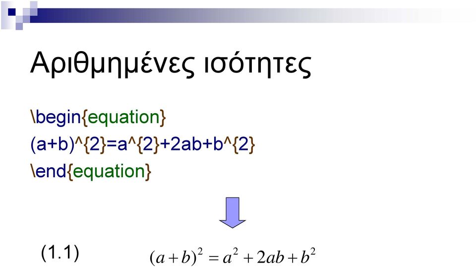 (a+b)^{2}=a^{2}+2ab+b^{2}