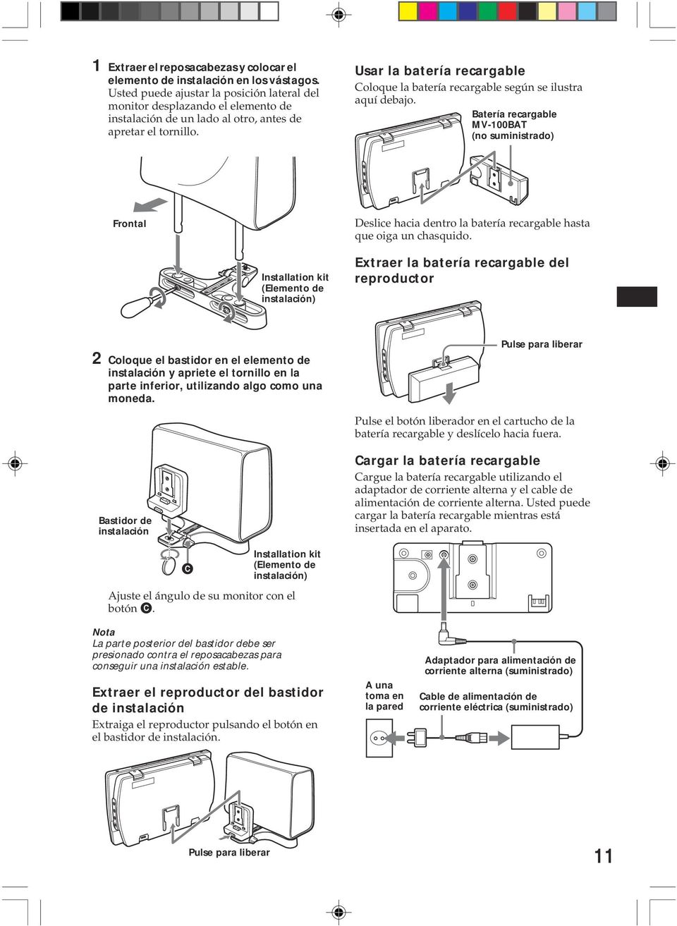 Usar la batería recargable Coloque la batería recargable según se ilustra aquí debajo.