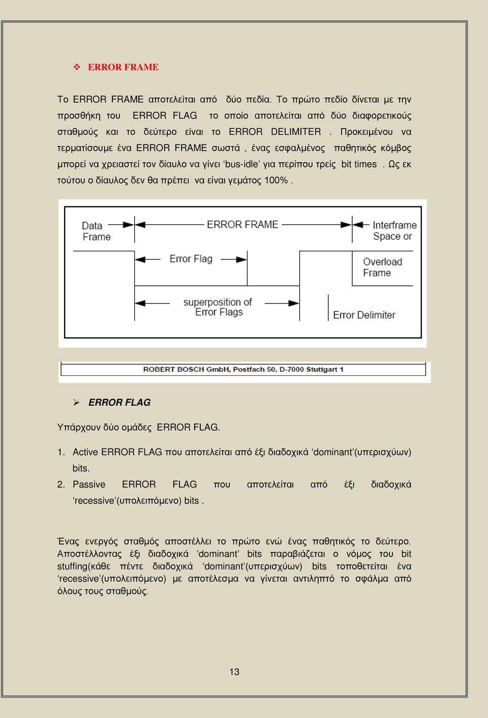 Πλκε δηϋθκυν θαν ληα έ κυη Ν ΫθαΝ ERROR FRAME π ΪΝ,Ν ΫθαμΝ φαζηϋθκμν Ν παγβ δεσμν εσηίκμνν ηπκλ ένθανξλ δα έν κθν έαυζκνθανΰέθ δν bus-idle ΝΰδαΝπ λέπκυ λ έμ bit times ένωμν εν κτ κυνκν έαυζκμν