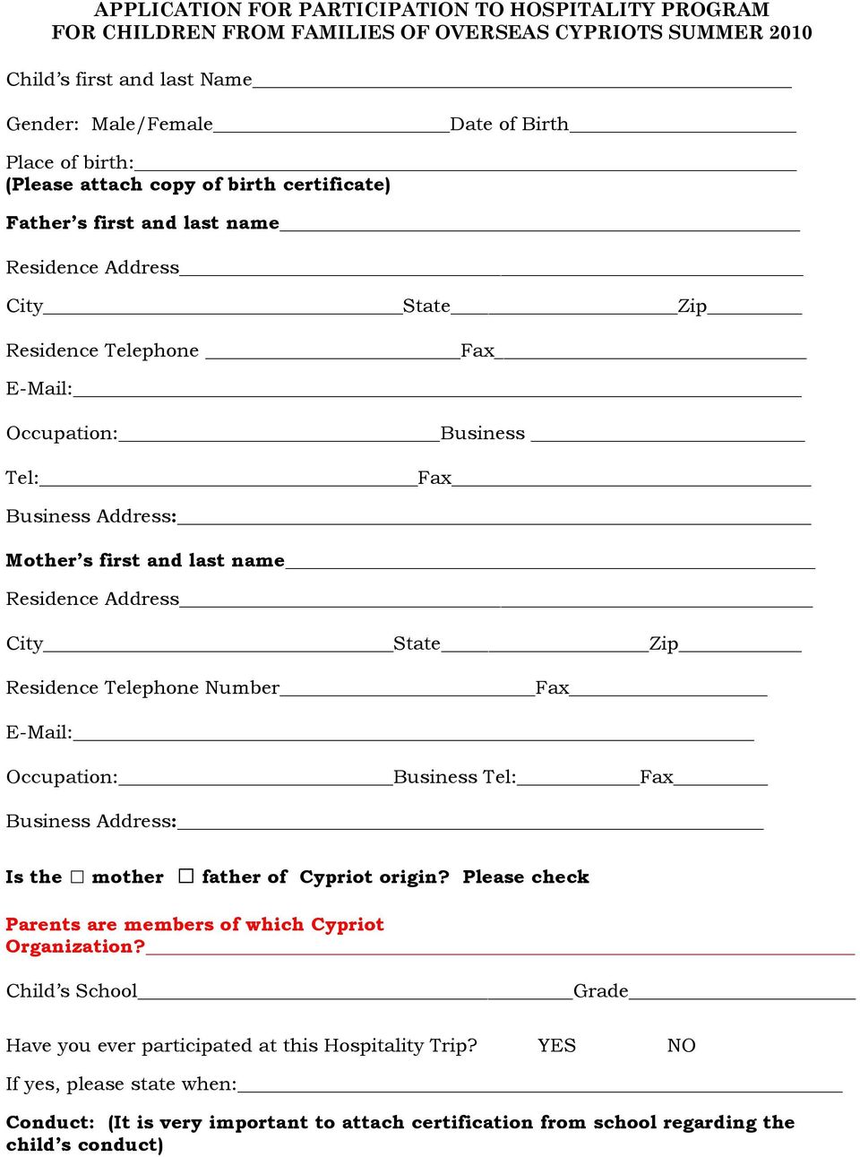 name Residence Address City State Zip Residence Telephone Number Fax E-Mail: Occupation: Business Tel: Fax Business Address: Is the mother father of Cypriot origin?
