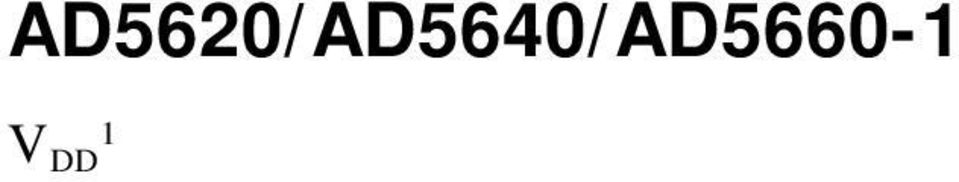 INL 6 1 1 LSB max DNL 1 1 1 LSB max 2 2 2 mv typ DAC 8 8 8 mv max 9 9 9 mv max.15.15.15 FSR typ DAC1.85.85.85 FSR max.85.85.85 FSR max 2 2 2 µv/typ 2.5 2.