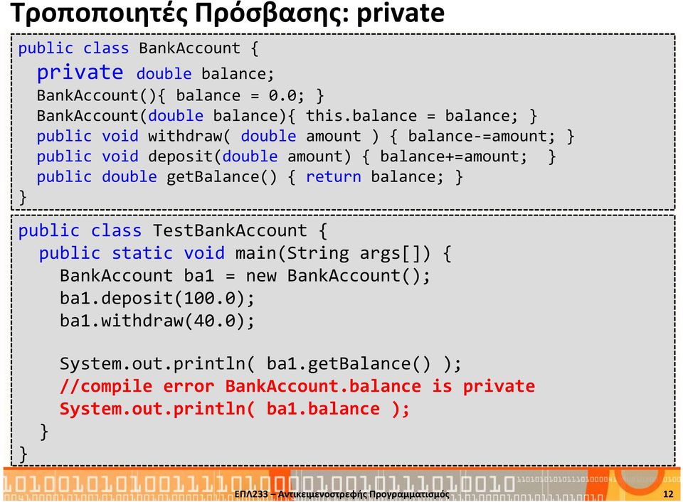 return balance; public class TestBankAccount { public static void main(string args[]) { BankAccount ba1 = new BankAccount(); ba1.deposit(100.0); ba1.