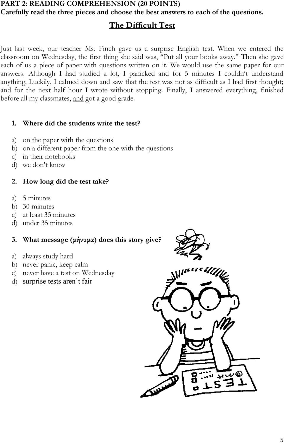 Then she gave each of us a piece of paper with questions written on it. We would use the same paper for our answers.