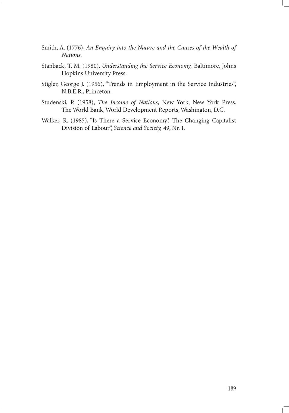 (1956), Trends in Employment in the Service Industries, N.B.E.R., Princeton. Studenski, P.