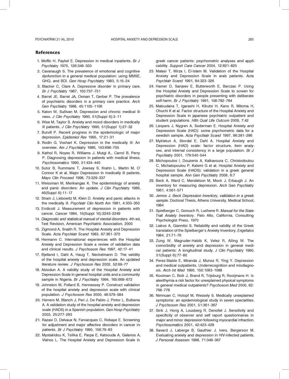 Depressive disorder in primary care. Br J Psychiatry 1987, 150:737 751 4. Barret JE, Barret JA, Oxman T, Gerber P. The prevalence of psychiatric disorders in a primary care practice.