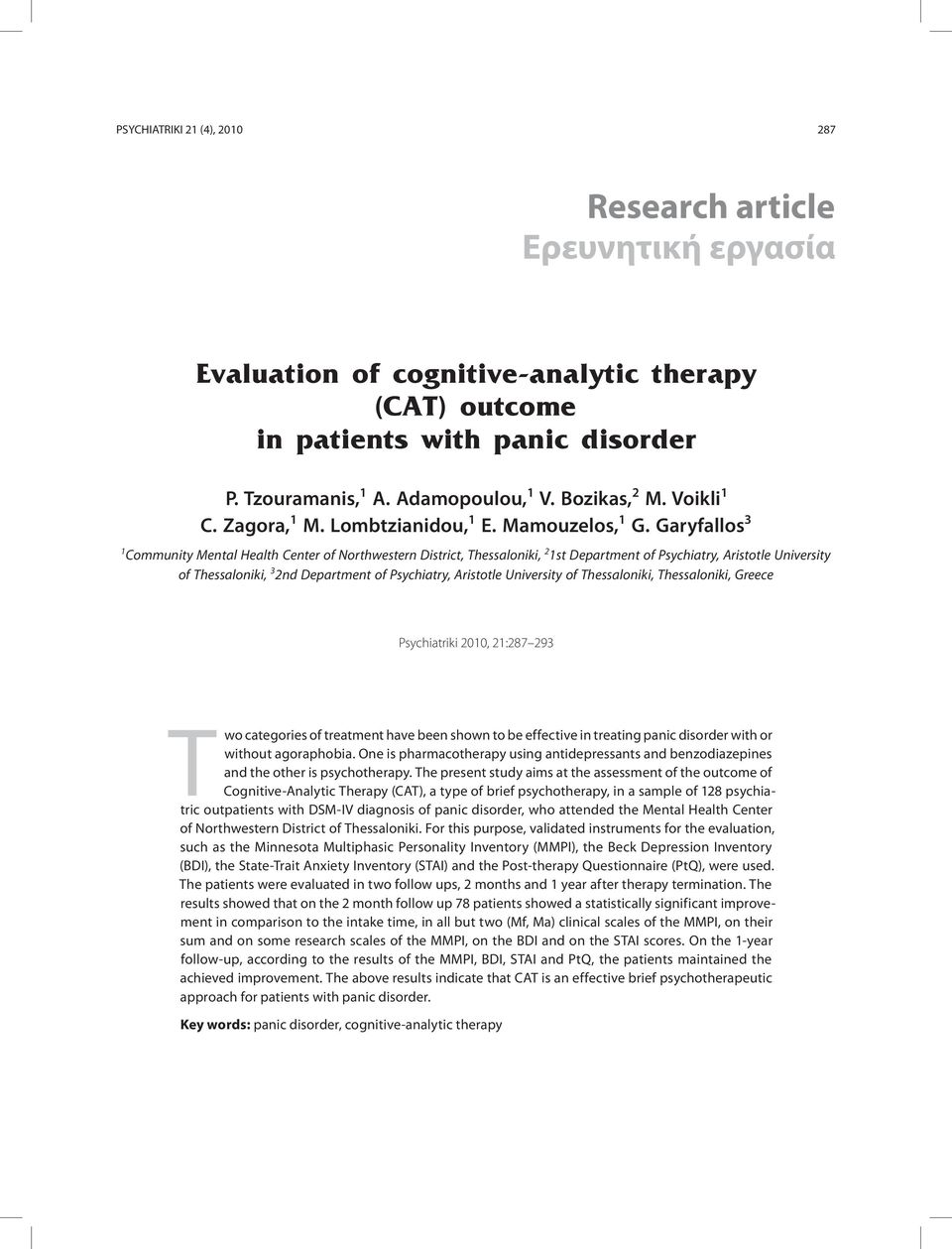 Garyfallos 3 1 Community Mental Health Center of Northwestern District, Thessaloniki, 2 1st Department of Psychiatry, Aristotle University of Thessaloniki, 3 2nd Department of Psychiatry, Aristotle