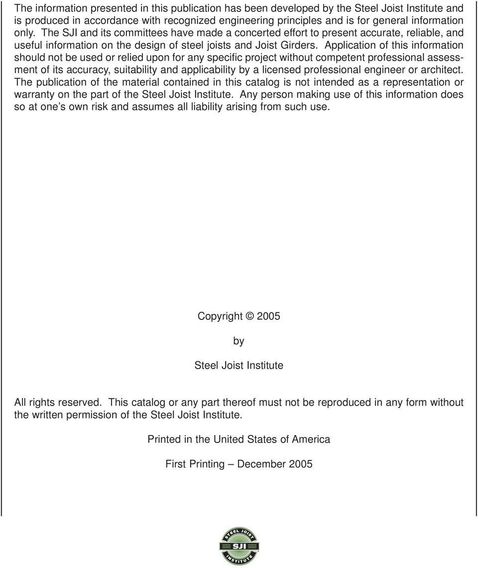 Application of this information should not be used or relied upon for any specific project without competent professional assessment of its accuracy, suitability and applicability by a licensed