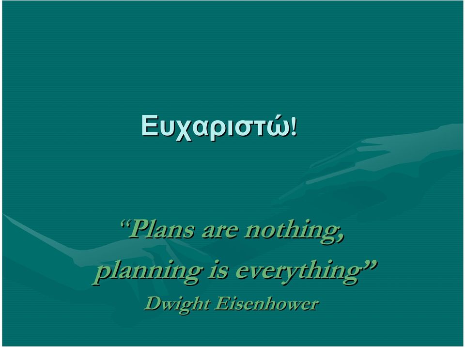 nothing, planning