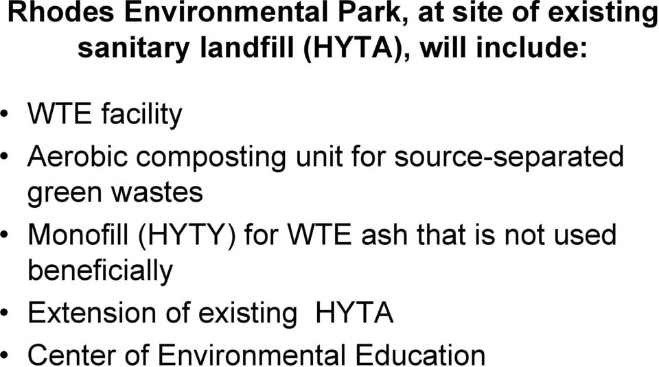 source-separated green wastes Monofill (HYTY) for WTE ash that is