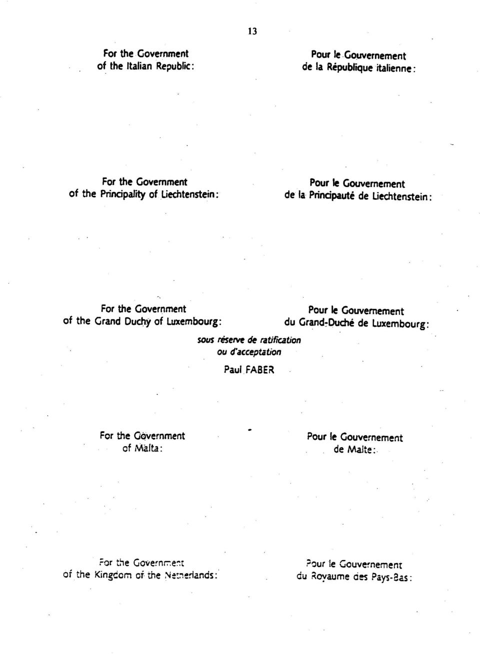 sous reserve de ratification ου ά'acceptation PaulFABER du GrandrDuche de Luxembourg: