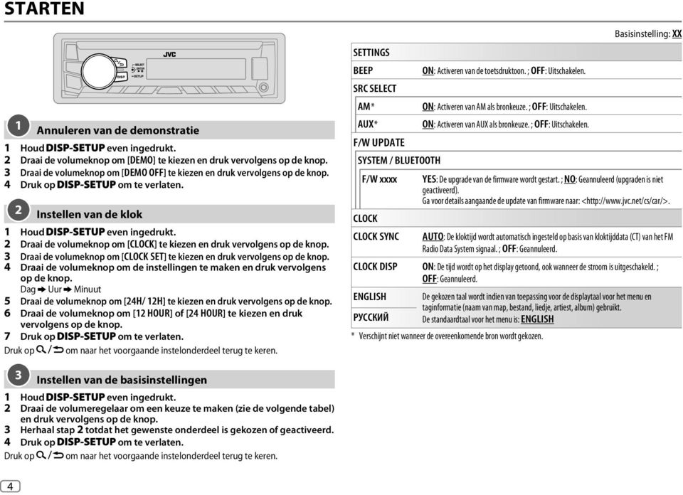 2 Draai de volumeknop om [CLOCK] te kiezen en druk vervolgens op de knop. 3 Draai de volumeknop om [CLOCK SET] te kiezen en druk vervolgens op de knop.