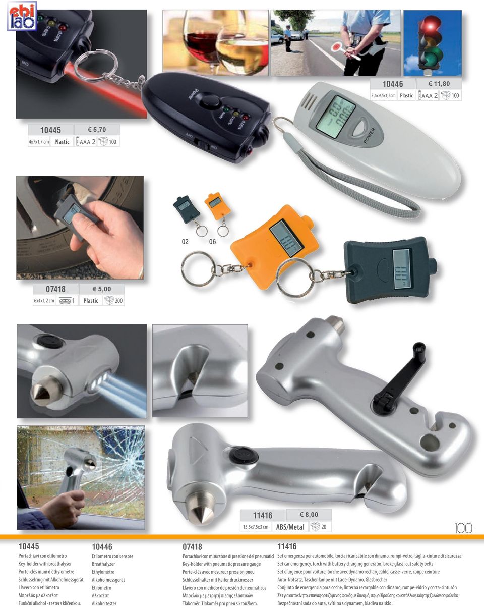 Etilometro con sensore Breathalyzer Ethylomètre Alkoholmessgerät Etilómetro Αλκοτέστ Alkoholtester Portachiavi con misuratore di pressione dei pneumatici Key-holder with pneumatic pressure gauge