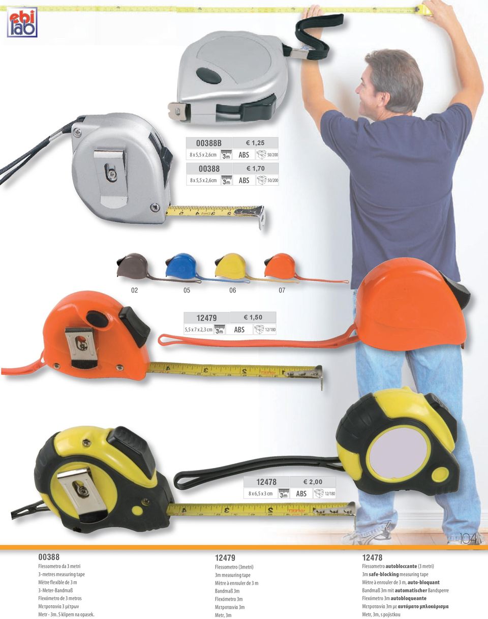 12479 Flessometro (3metri) 3m measuring tape Mètre à enrouler de 3 m Bandmaß 3m Flexómetro 3m Μετροταινία 3m Metr, 3m 12478 Flessometro autobloccante (3 metri) 3m