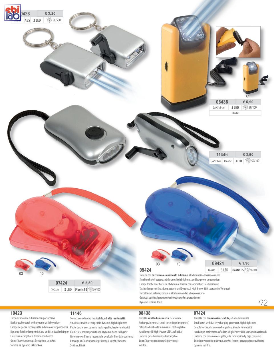 rechargeable à dynamo avec porte-clés Petite torche avec dynamo rechargeable, haute luminosité Dynamo-Taschenlampe mit Akku und Schlüsselanhänger Kleine Taschenlampe mit Lade-Dynamo, hohe Helligkeit