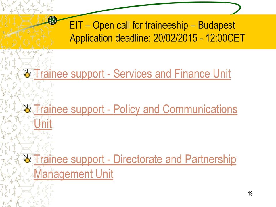 and Finance Unit Trainee support - Policy and