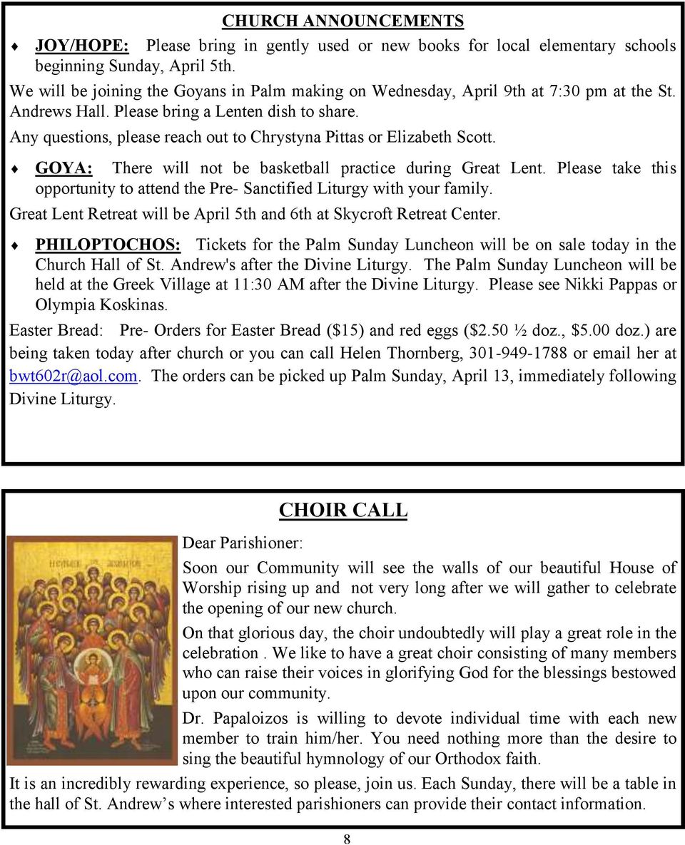 Any questions, please reach out to Chrystyna Pittas or Elizabeth Scott. GOYA: There will not be basketball practice during Great Lent.