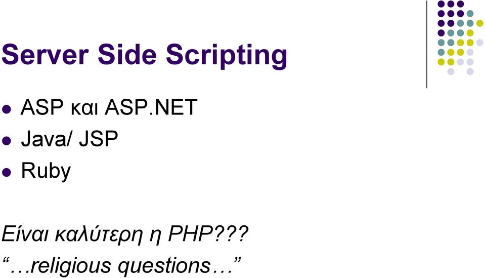 NET Java/ JSP Ruby