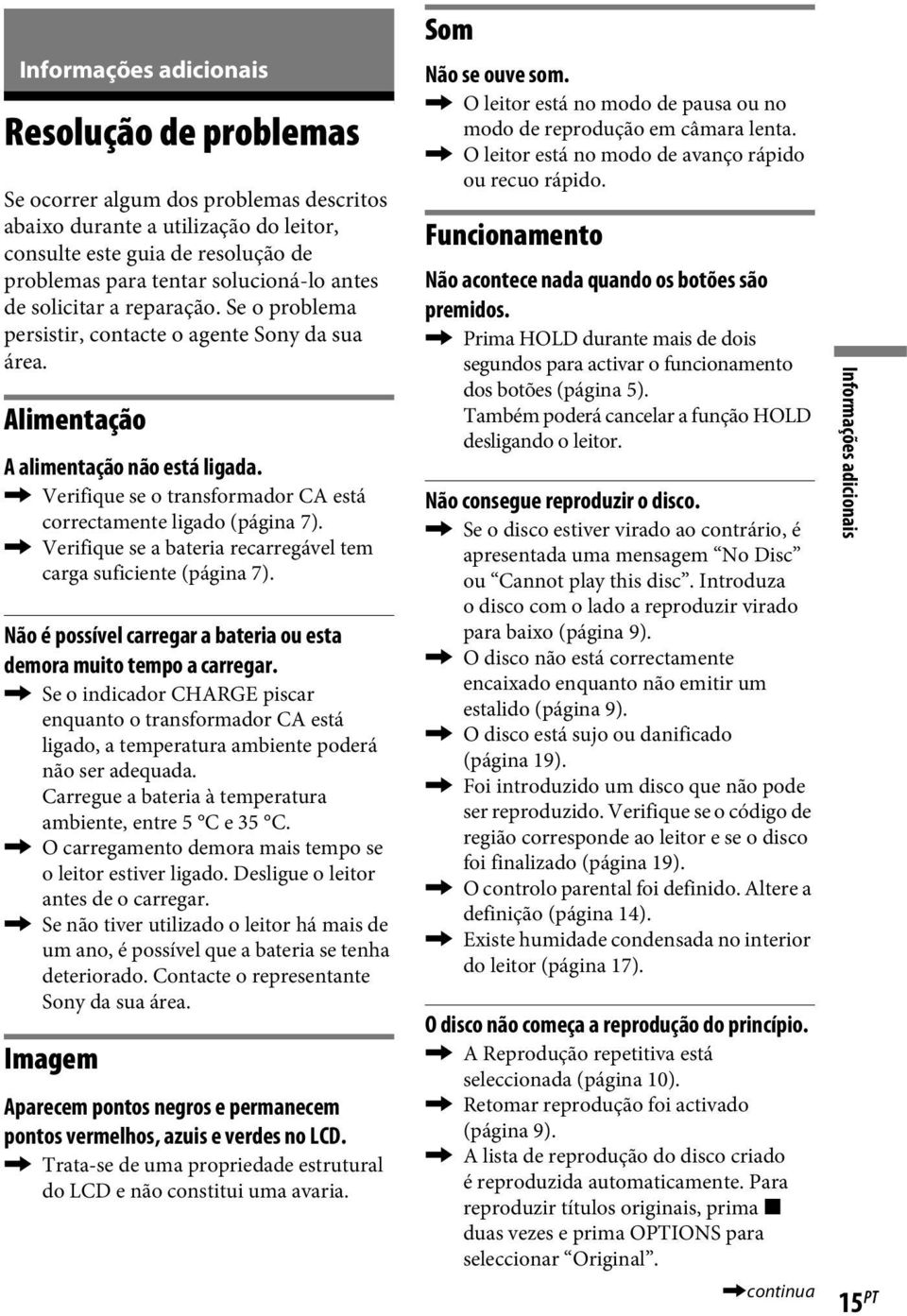 , Verifique se o transformador CA está correctamente ligado (página 7)., Verifique se a bateria recarregável tem carga suficiente (página 7).