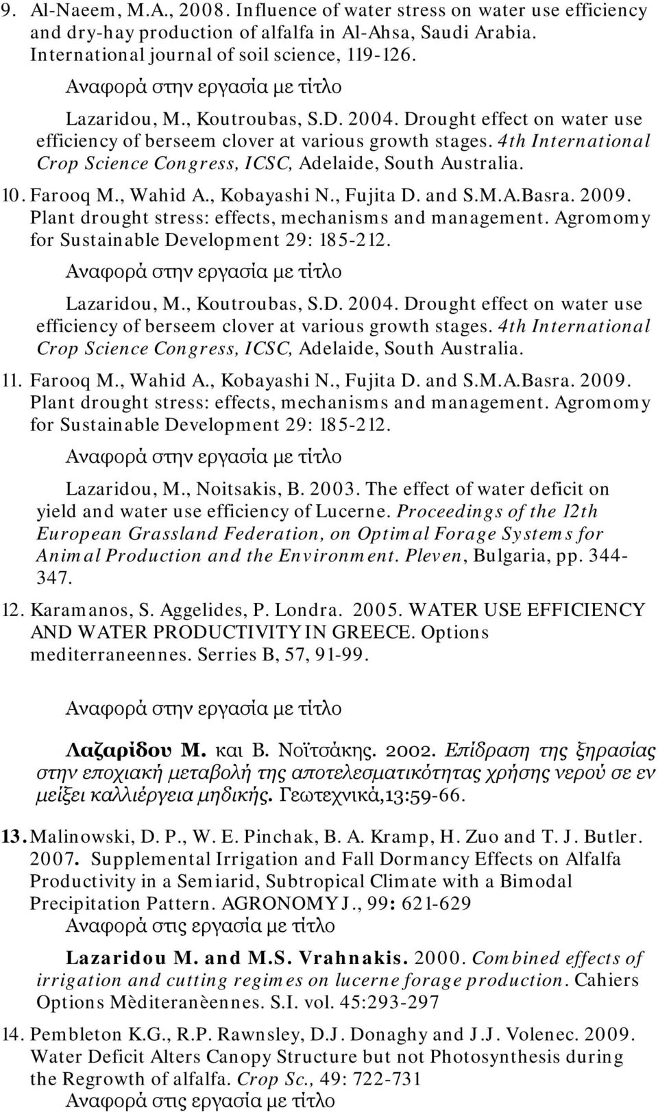 4th International Crop Science Congress, ICSC, Adelaide, South Australia. 10. Farooq M., Wahid A., Kobayashi N., Fujita D. and S.M.A.Basra. 2009.