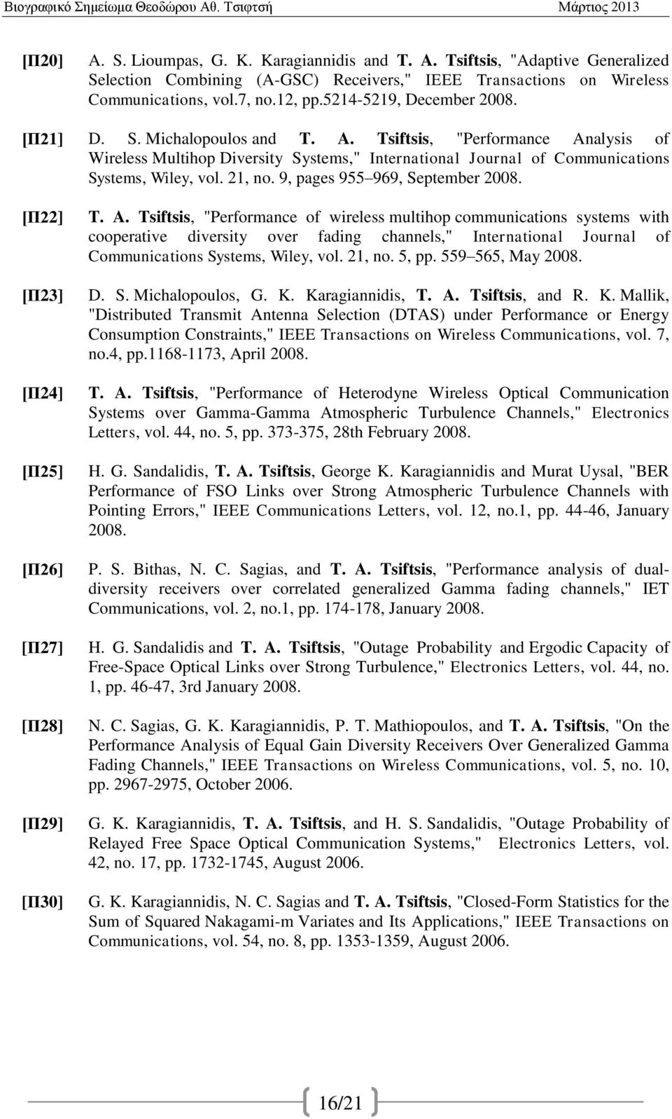 21, no. 9, pages 955 969, September 2008. [Π22] [Π23] [Π24] [Π25] [Π26] [Π27] [Π28] [Π29] [Π30] T. A.