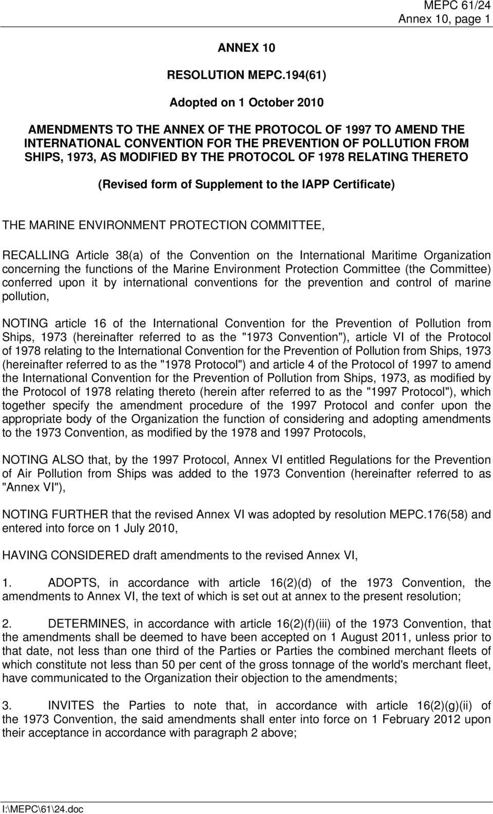 OF 1978 RELATING THERETO (Revised form of Supplement to the IAPP Certificate) THE MARINE ENVIRONMENT PROTECTION COMMITTEE, RECALLING Article 38(a) of the Convention on the International Maritime