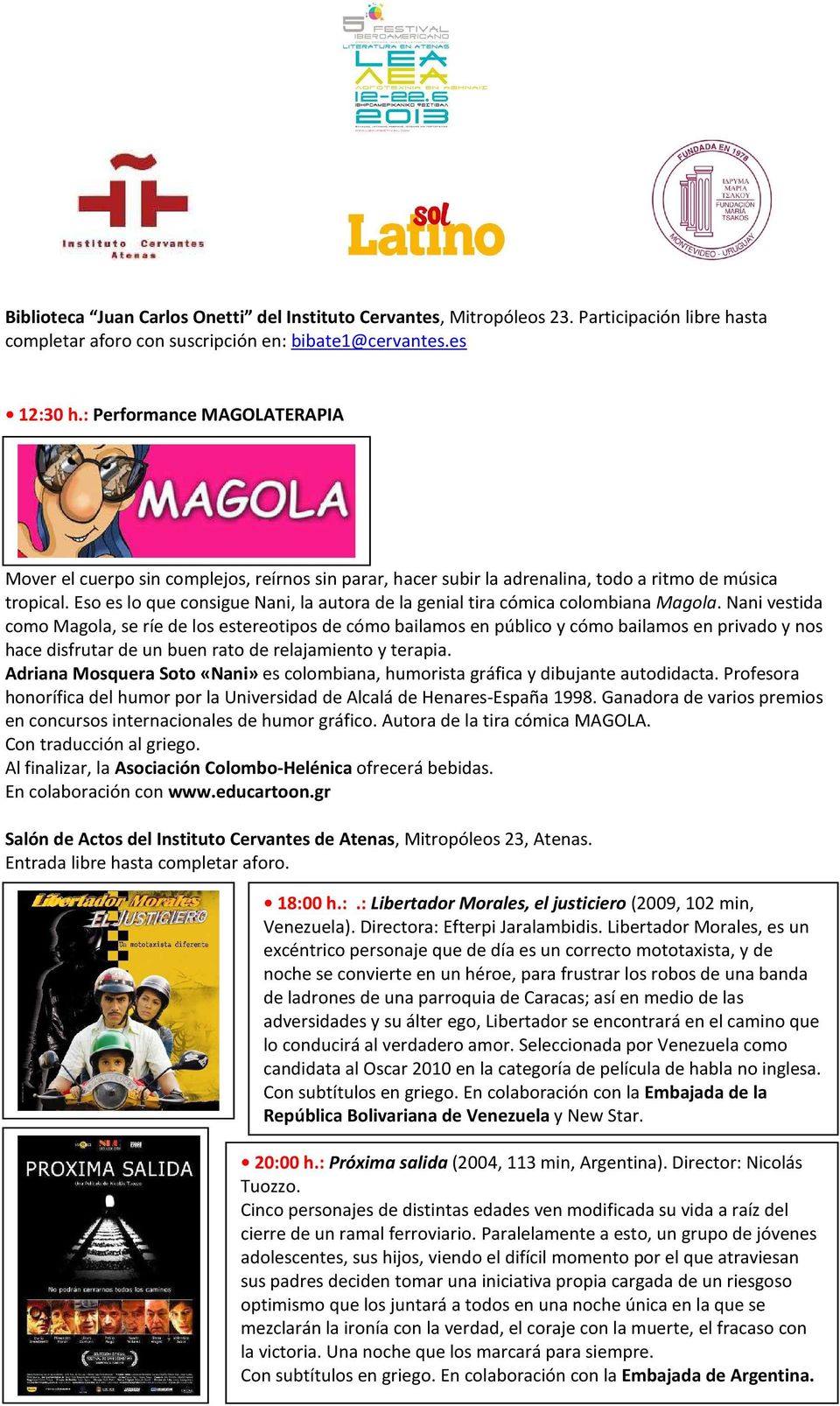 Eso es lo que consigue Nani, la autora de la genial tira cómica colombiana Magola.