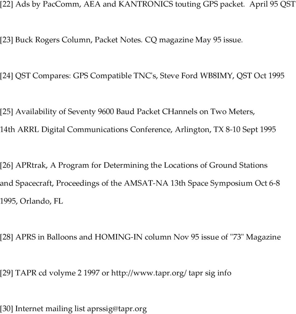 Communications Conference, Arlington, TX 8-10 Sept 1995 [26] APRtrak, A Program for Determining the Locations of Ground Stations and Spacecraft, Proceedings of the AMSAT-NA