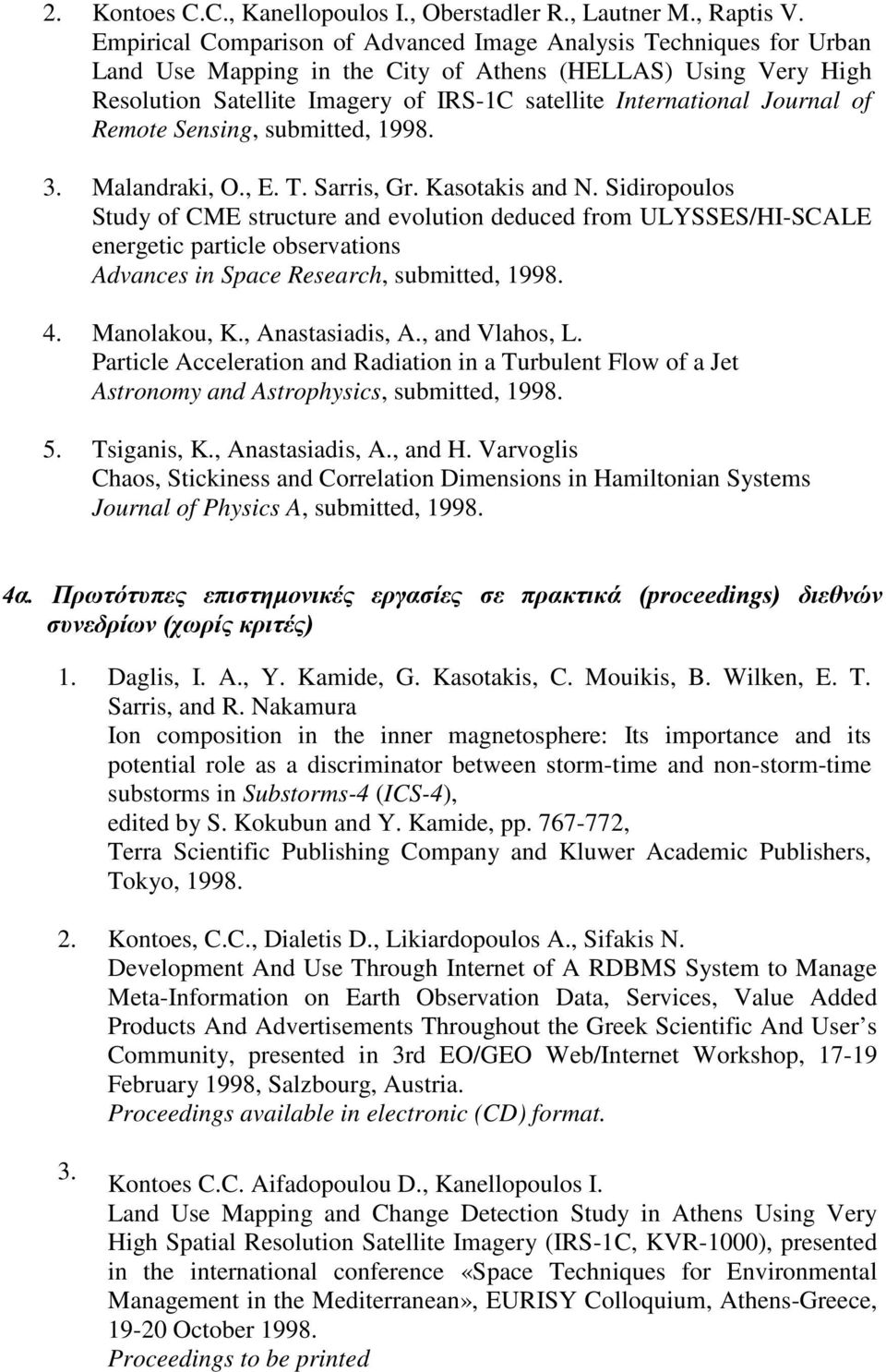 Journal of Remote Sensing, submitted, 1998. 3. Malandraki, O., E. T. Sarris, Gr. Kasotakis and N.