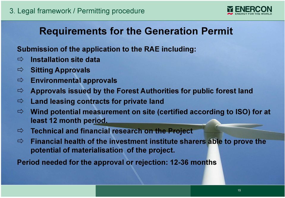 potential measurement on site (certified according to ISO) for at least 12 month period.