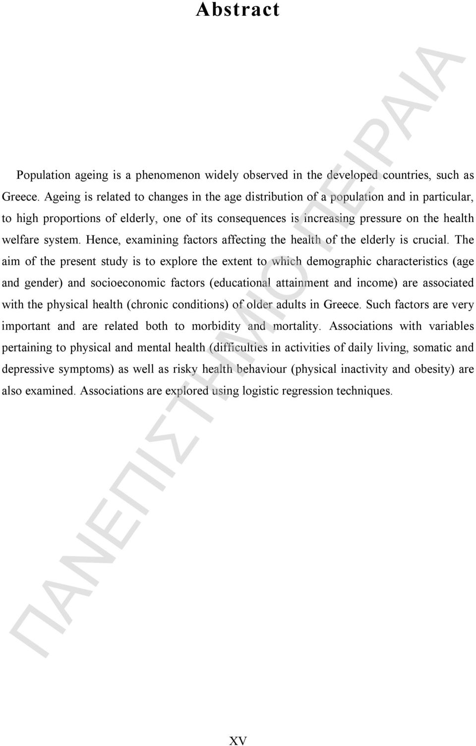 Hence, examining factors affecting the health of the elderly is crucial.