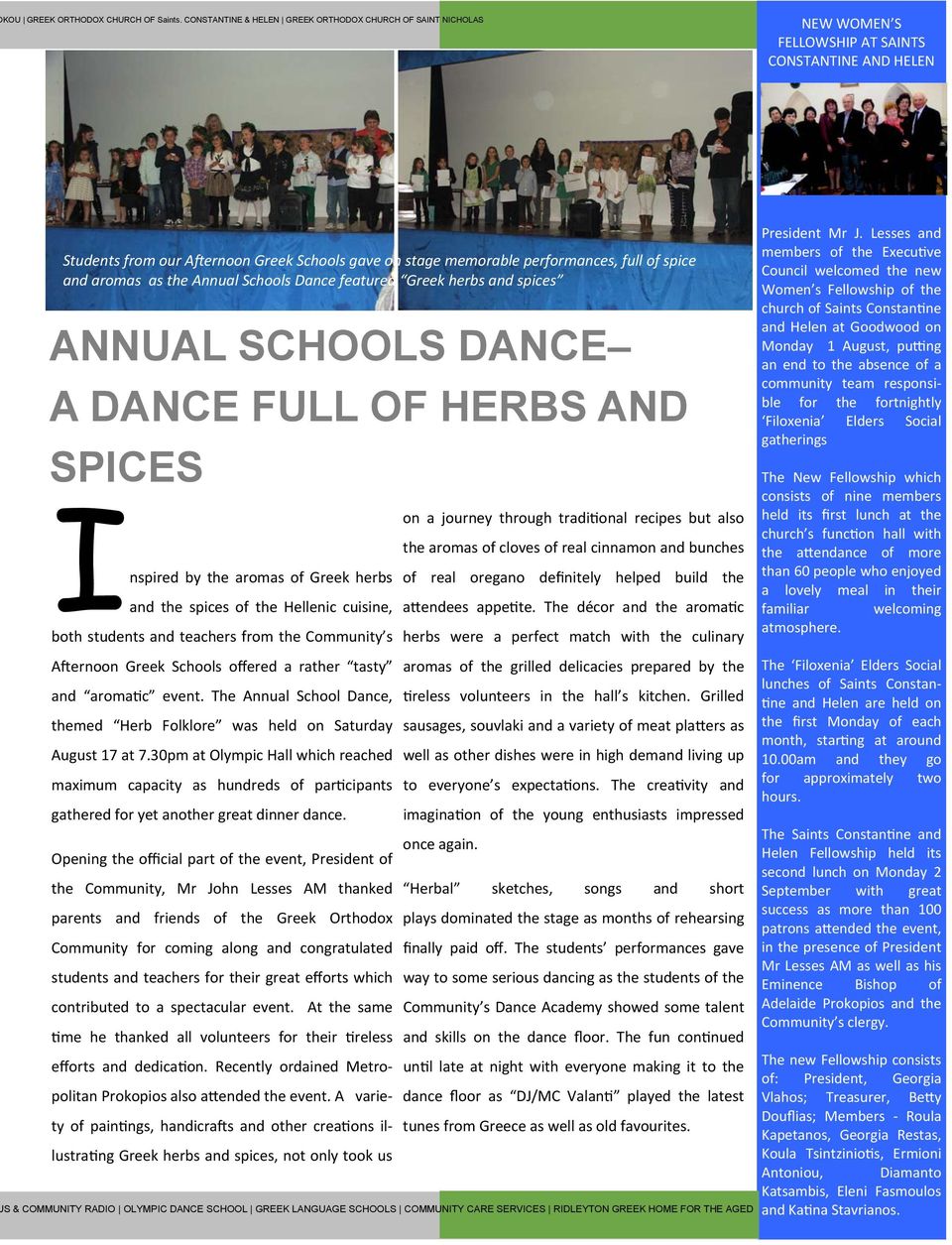of spice and aromas as the Annual Schools Dance featured Greek herbs and spices ANNUAL SCHOOLS DANCE A DANCE FULL OF HERBS AND SPICES I nspired by the aromas of Greek herbs and the spices of the