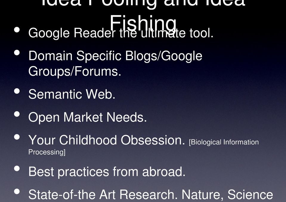 Domain Specific Blogs/Google Groups/Forums. Semantic Web. Open Market Needs.